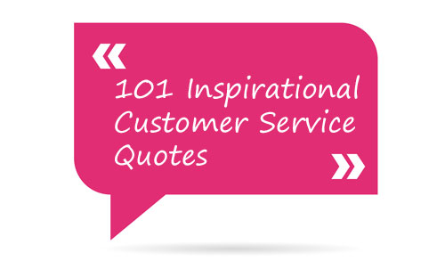 101 Inspirational Customer Service Quotes