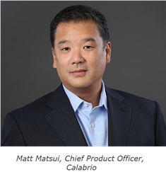 Matt Matsui, Chief Product Officer, Calabrio